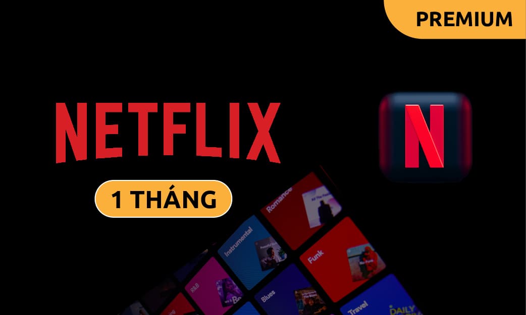 Netflix Premium 1 tháng
